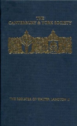 The Register of Walter Langton, Bishop of Coventry and Lichfield, 1296-1321: volume II