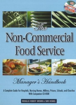 Non-Commercial Food Service Managers Handbook