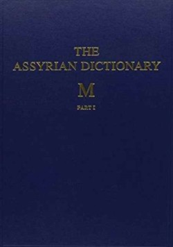 The Assyrian Dictionary, Volume 10, M, Parts 1 and 2