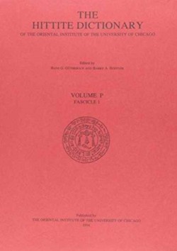 Hittite Dictionary of the Oriental Institute of the University of Chicago. Volume P, fascicle 1 (pa- to para)