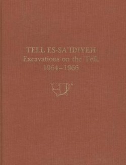 Tell es–Sa`idiyeh – Excavations on the Tell, 1964–1966