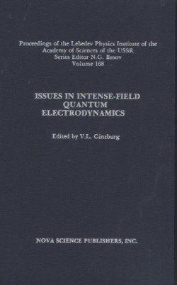 Issues in Intense-Field Quantum Electrodynamics, Volume 168