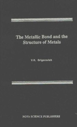Metallic Bond & the Structure of Metals
