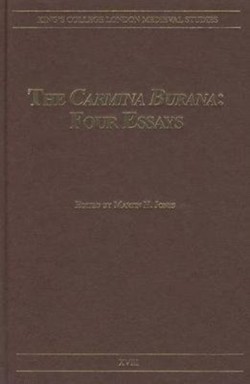 The Carmina Burana: Four Essays