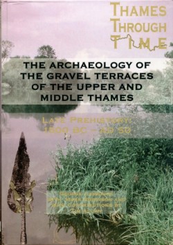 The Archaeology of the Gravel Terraces of the Upper and Middle Thames