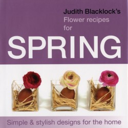 Judith Blacklocks Flower Recipes for Spring