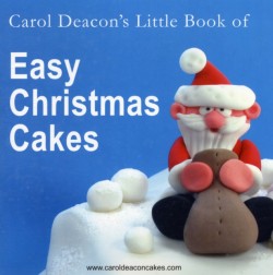 Carol Deacons Little Book of Easy Christmas Cakes