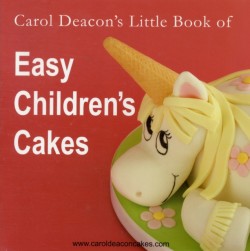 Carol Deacons Little Book of Easy Childrens Cakes