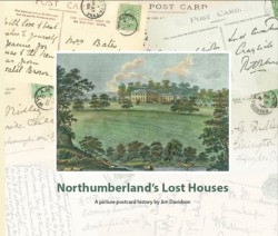 Northumberlands Lost Houses