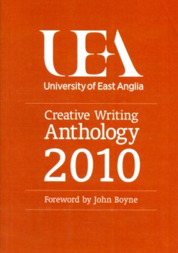 UEA Creative Writing Anthology 2010