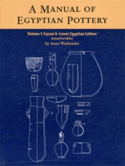 A Manual of Egyptian Pottery, Vol. One