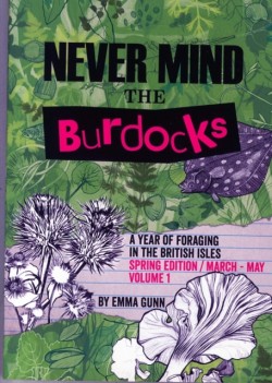 Never Mind the Burdocks, a Year of Foraging in the British Isles
