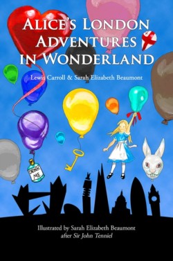 Alices London Adventures in Wonderland