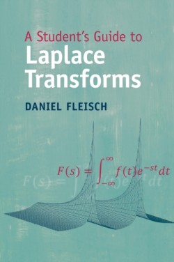 A Students Guide to Laplace Transforms