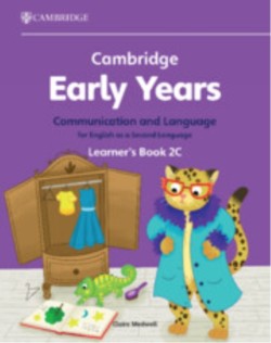 Cambridge Early Years Communication and Language for English as a Second Language Learners Book 2C