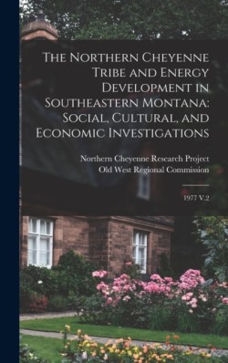 The Northern Cheyenne Tribe and Energy Development in Southeastern Montana