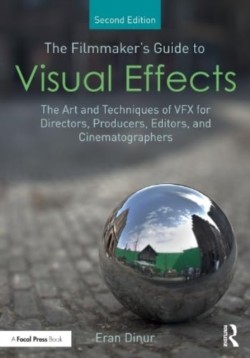 The Filmmakers Guide to Visual Effects