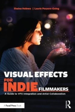 Visual Effects for Indie Filmmakers