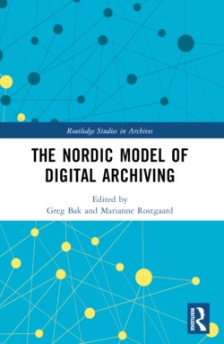 The Nordic Model of Digital Archiving