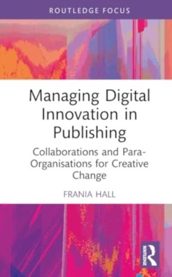 Managing Digital Innovation in Publishing
