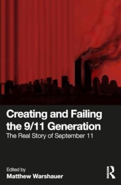 Creating and Failing the 9/11 Generation