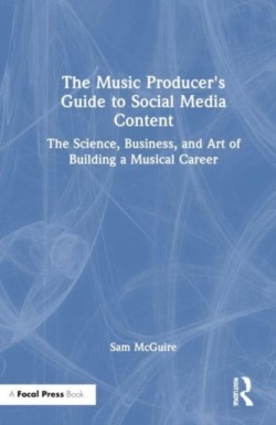 The Music Producers Guide to Social Media Content