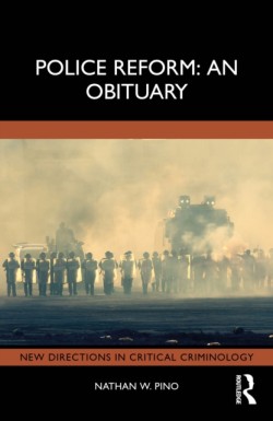 Police Reform: An Obituary