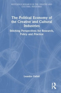 The Political Economy of the Creative and Cultural Industries