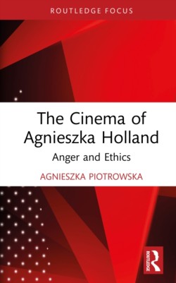 The Cinema of Agnieszka Holland
