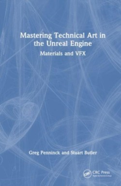 Mastering Technical Art in Unreal Engine