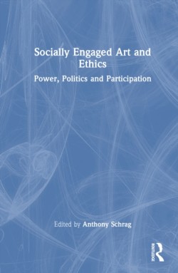 Socially Engaged Art and Ethics