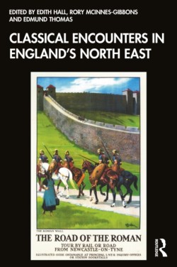 Classical Encounters in Englands North East