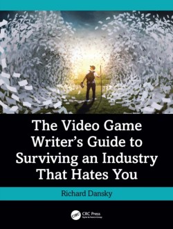 The Video Game Writers Guide to Surviving an Industry That Hates You