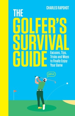 The Golfers Survival Guide