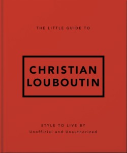 The Little Guide to Christian Louboutin
