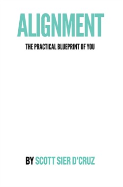 Alignment: The Practical Blueprint of You