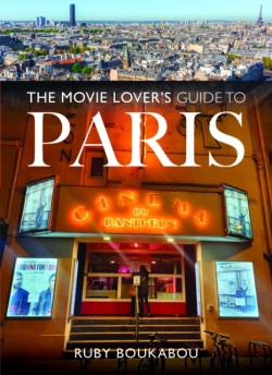 The Movie Lovers Guide to Paris