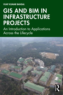 GIS and BIM in Infrastructure Projects
