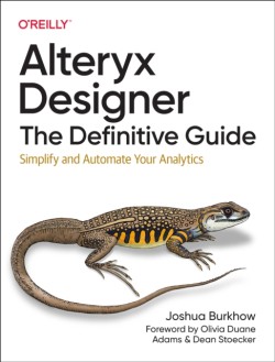 Alteryx Designer: The Definitive Guide