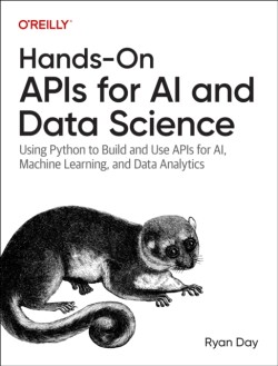 Hands-On APIs for AI and Data Science