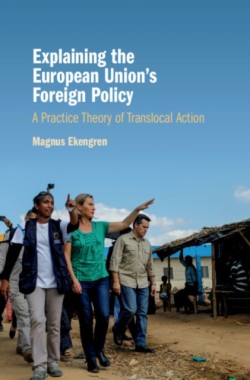 Explaining the European Unions Foreign Policy