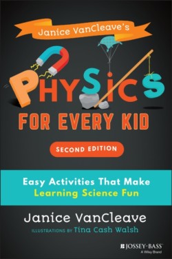 Janice VanCleaves Physics for Every Kid