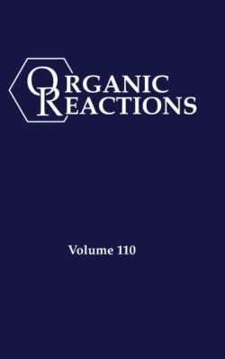 Organic Reactions, Volume 110