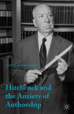 Hitchcock & the Anxiety of Authorship