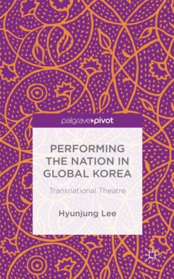 Performing the Nation in Global Korea