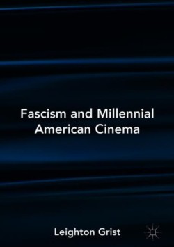 Fascism and Millennial American Cinema