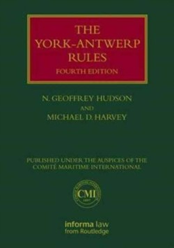 The York-Antwerp Rules: The Principles and Practice of General Average Adjustment