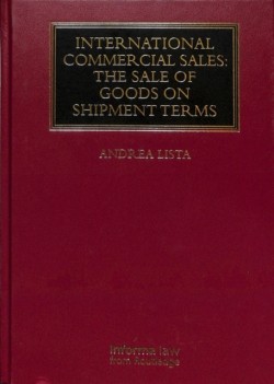 International Commercial Sales: The Sale of Goods on Shipment Terms