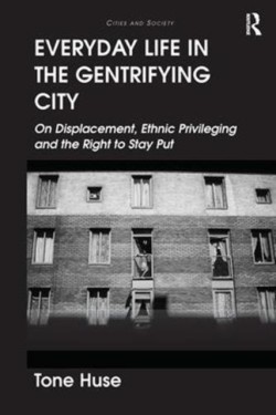 Everyday Life in the Gentrifying City