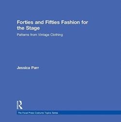 Forties and Fifties Fashion for the Stage
